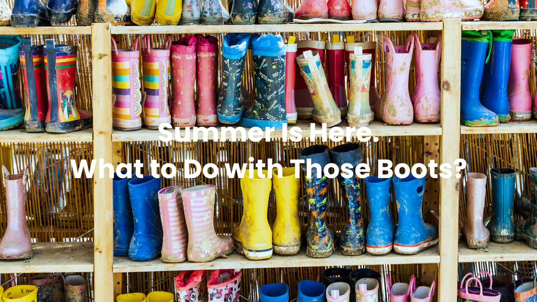 Summer’s Here — What to Do with Those Rain Boots?
